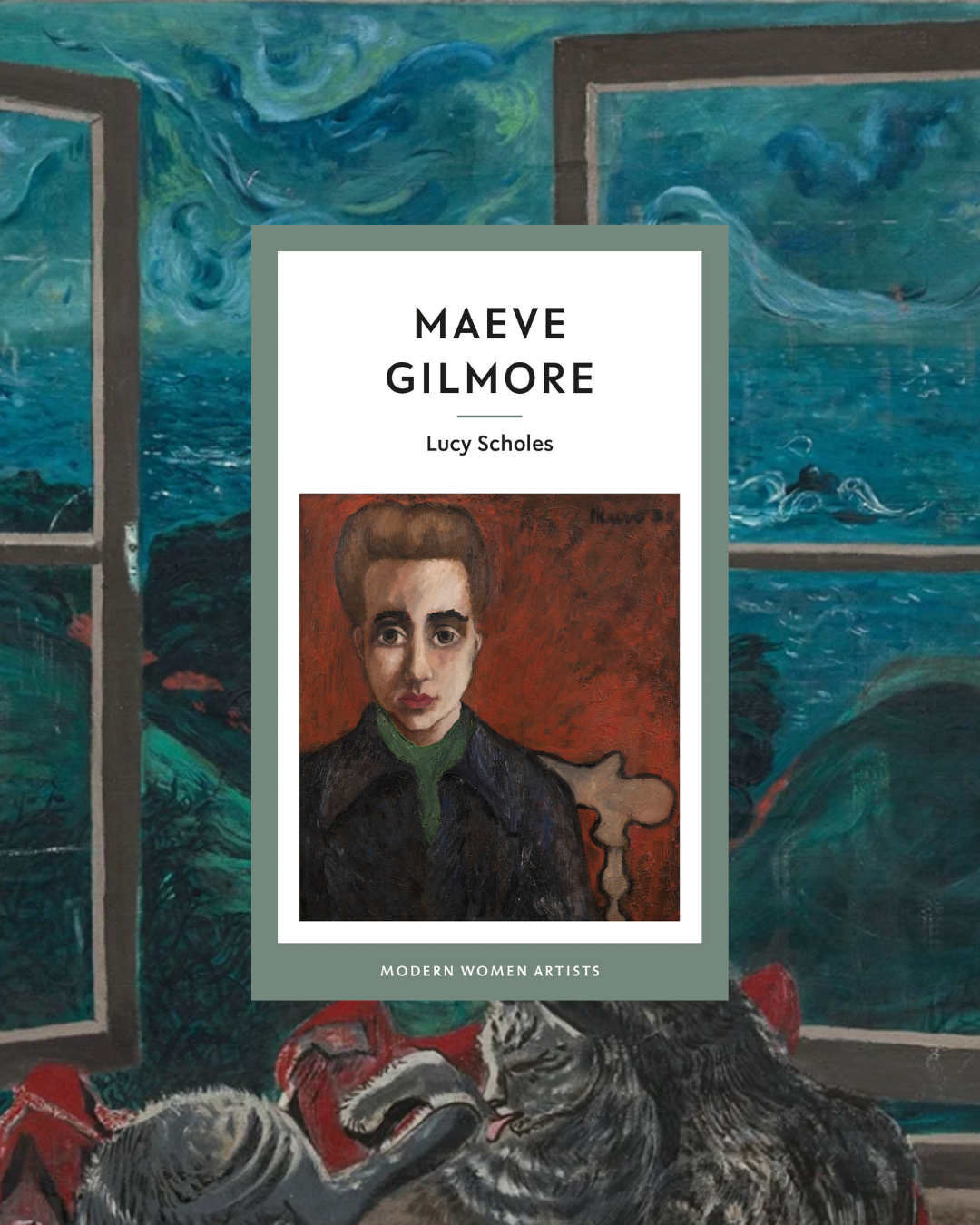 Book cover of 'Maeve Gilmore' by Lucy Scholes with a portrait painting of a woman on a red background. The book is set in front of another painting by the artist of a window looking out to a stormy sky and seascape with two kittens playing underneath